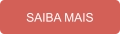 SAIBA MAIS