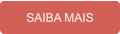 SAIBA MAIS