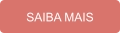 SAIBA MAIS