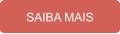 SAIBA MAIS