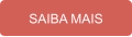 SAIBA MAIS